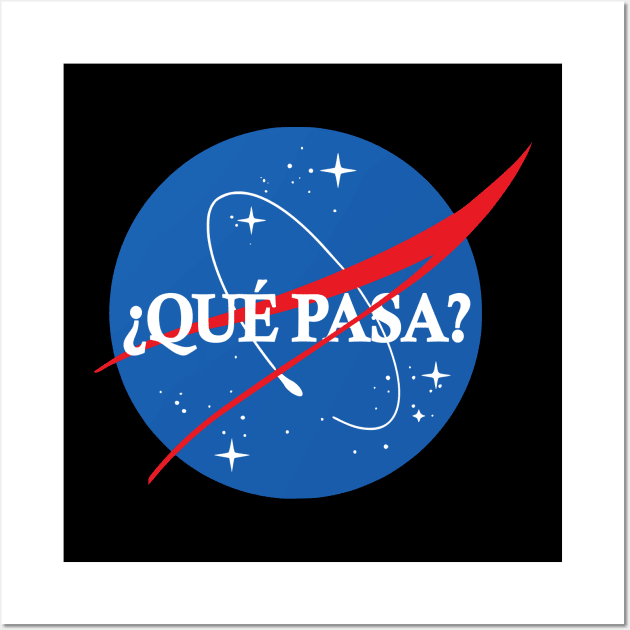 Nasa Que Pasa Wall Art by Nerd_art